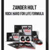 Zander Holt – Rock Hard For Life Formula