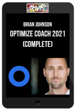 Brian Johnson – Optimize Coach 2021 (COMPLETE)
