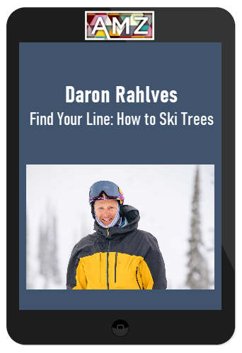 Daron Rahlves – Find Your Line: How to Ski Trees