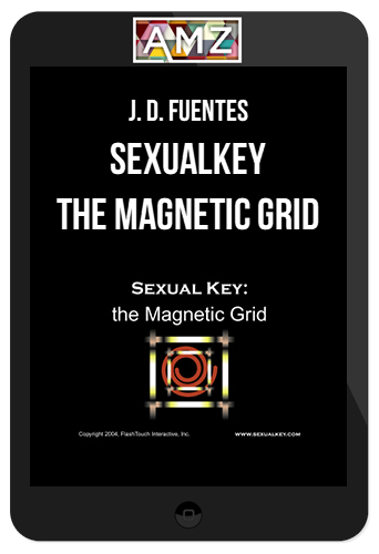 J. D. Fuentes – SexualKey – The Magnetic Grid