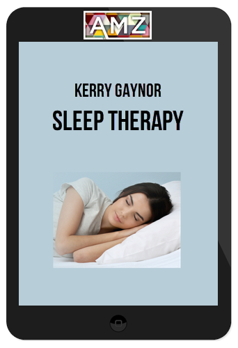 Kerry Gaynor – Sleep Therapy