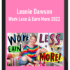 Leonie Dawson – Work Less and Earn More 2022