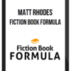 Matt Rhodes – Fiction Book Formula