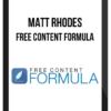 Matt Rhodes – Free Content Formula
