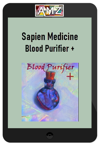 Sapien Medicine – Blood Purifier +