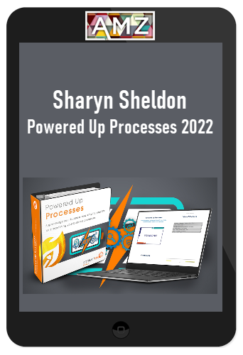 Sharyn Sheldon – Powered Up Processes 2022