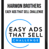 Harmon Brothers – Easy Ads That Sell Challenge