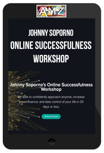 Johnny Soporno – Online Successfulness Workshop