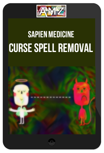 Sapien Medicine – Curse Spell Removal