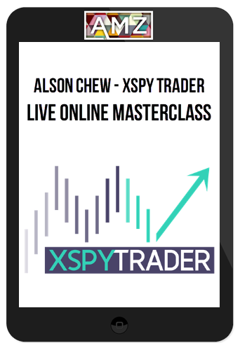 Alson Chew – XSPY Trader – Live Online Masterclass
