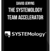 David Jenyns – The SYSTEMology Team Accelerator
