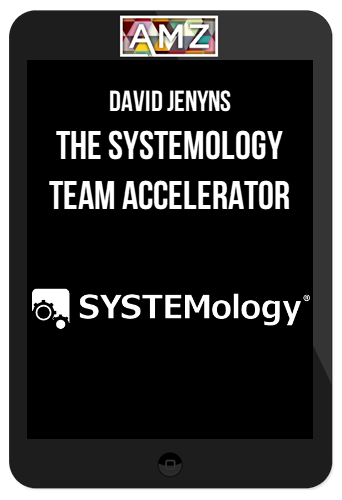 David Jenyns – The SYSTEMology Team Accelerator