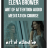 Elena Brower - Art of Attention Audio Meditation Course
