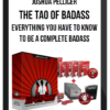 Joshua Pellicer – The Tao Of Badass: Everything You Have To Know To Be A Complete Badass