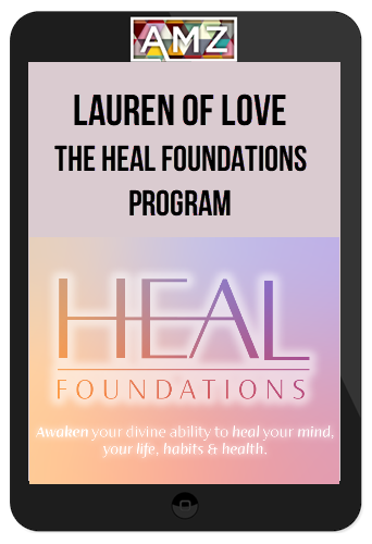 Lauren Of Love - The Heal Foundations Program