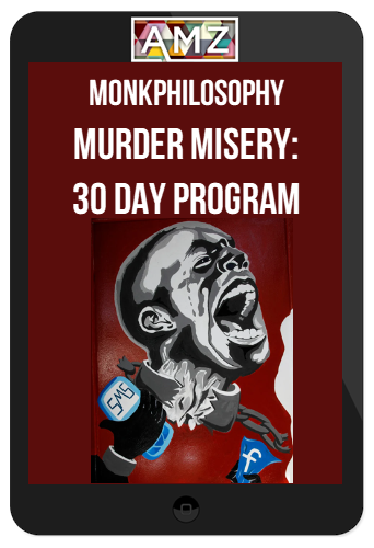MonkPhilosophy - Murder Misery: 30 Day Program