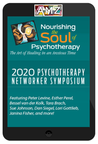 Tara Brach & Peter Levine - 2020 Symposium Virtual Experience: Nourishing the Soul of Psychotherapy
