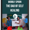 Wobbly Spoon - The Dao Of Self Healing