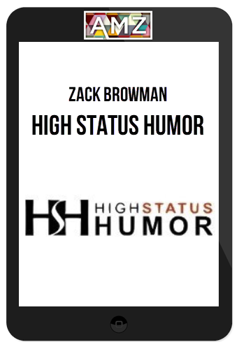 Zack Browman – High Status Humor