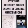 Jeffrey Yuen - The Urinary Bladder Channel of Classical Chinese Medicine - ACCM