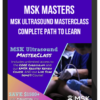 MSK Masters - MSK Ultrasound MasterClass – Complete Path to Learn