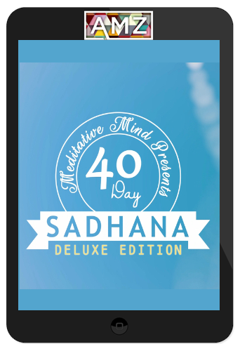 Meditative Mind - 40 Day SADHANA [Deluxe Edition]