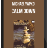 Michael Yapko - Calm Down