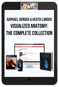 Raphael Bender & Heath Lander - Visualized Anatomy: The Complete Collection