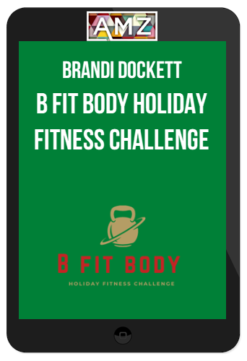 Brandi Dockett - B Fit Body Holiday Fitness Challenge