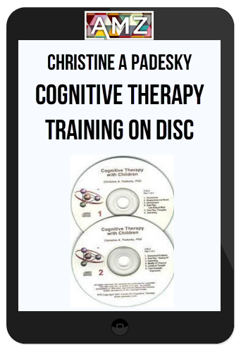 Christine A Padesky – Cognitive Therapy Training on Disc