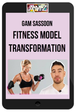 Gam Sassoon – Fitness Model Transformation