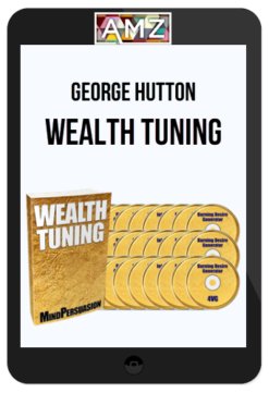 George Hutton – Wealth Tuning