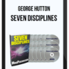 George Hutton - Seven Disciplines