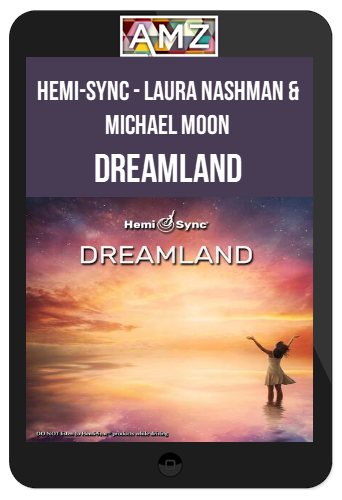 Hemi-Sync - Laura Nashman & Michael Moon - Dreamland