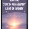Hemi-Sync - Suresh Ramaswamy - Light of Infinity
