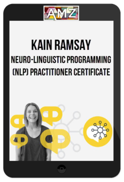Kain Ramsay - Neuro-Linguistic Programming (NLP) Practitioner Certificate