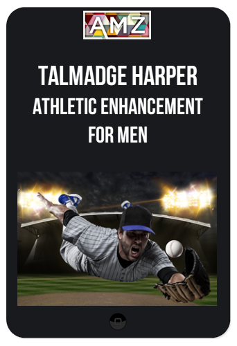 Talmadge Harper - Athletic Enhancement For Men