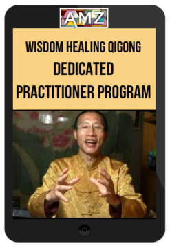 Wisdom Healing Qigong - Dedicated Practitioner Program
