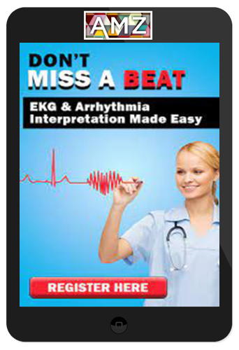 Cynthia Webner & Cathy Lockett - Don’t Miss a Beat: EKG And Arrhythmia Interpretation Made Easy