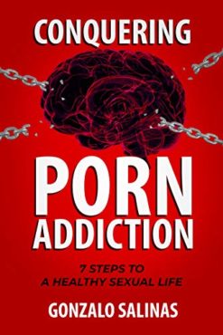 Conquering Porn Addiction: 7 Steps to a Healthy Sexual Life