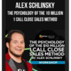 The Psychology Of The 10 Million 1 Call Close Sales Method