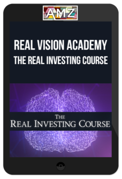 Real Vision Academy – The Real Investing Course