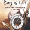 Self-Hypnosis: Easy As 1, 2, 3: 3 Minutes to Change Your Life!
