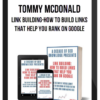 Tommy McDonald – Link Building: How To Build Links That Help You Rank On Google