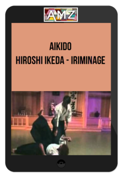 Aikido - Hiroshi Ikeda - Iriminage