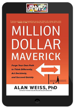 Alan Weiss – Million Dollar Maverick