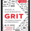 Angela Duckworth – Grit – The Power of Passion and Perseverance