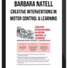 Barbara Natell - Creative Interventions in Motor Control & Learning