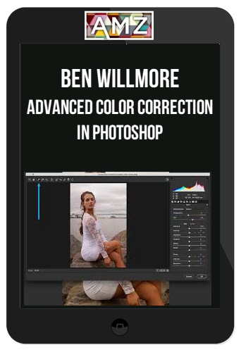Ben Willmore - Advanced Color Correction in Photoshop