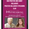 Bob Proctor And Sandy Gallagher - Proctor Gallagher Streaming Club